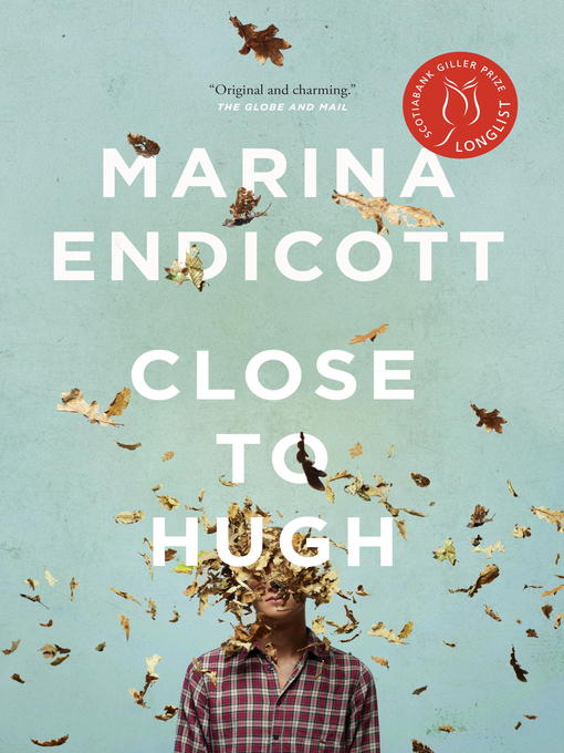 Title details for Close to Hugh by Marina Endicott - Wait list